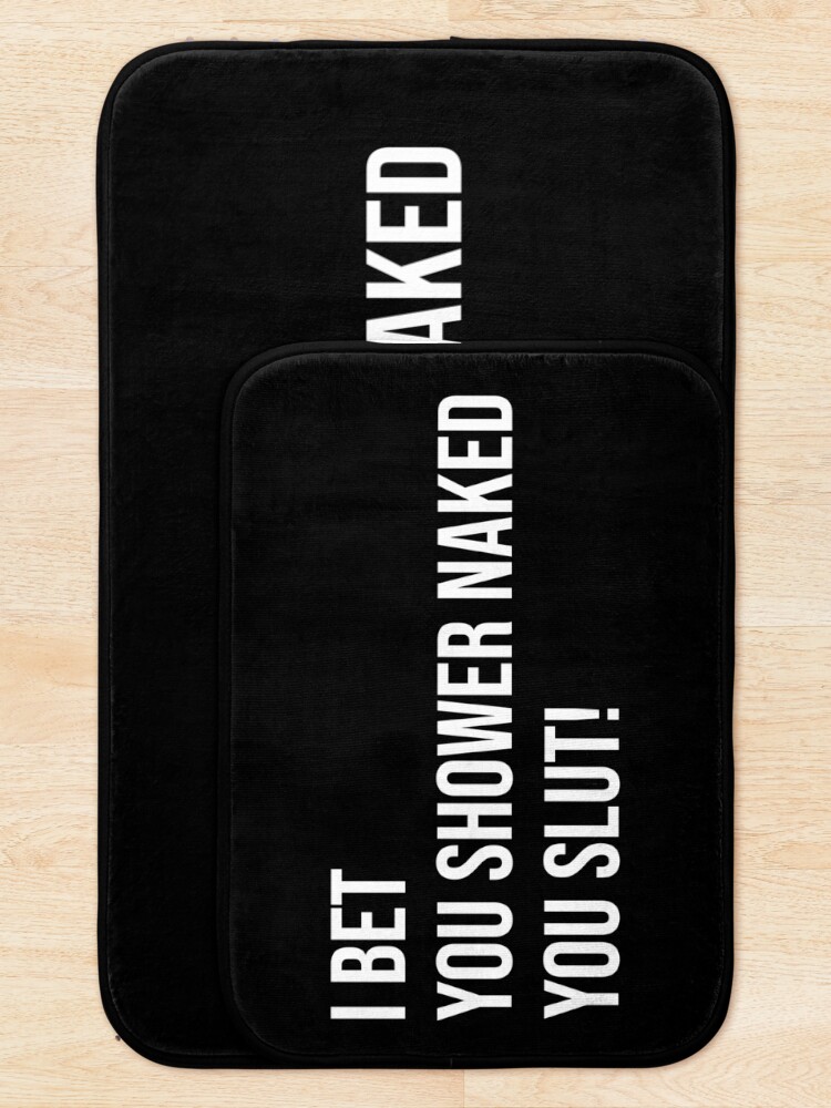 Thumbnail 5 of 6, Bath Mat, I Bet You Shower Naked - Funny Prank Gift for Roommates designed and sold by rawresh6.