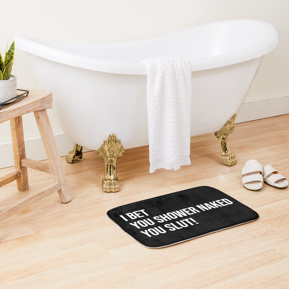 I Bet You Shower Naked - Funny Prank Gift for Roommates Bath Mat