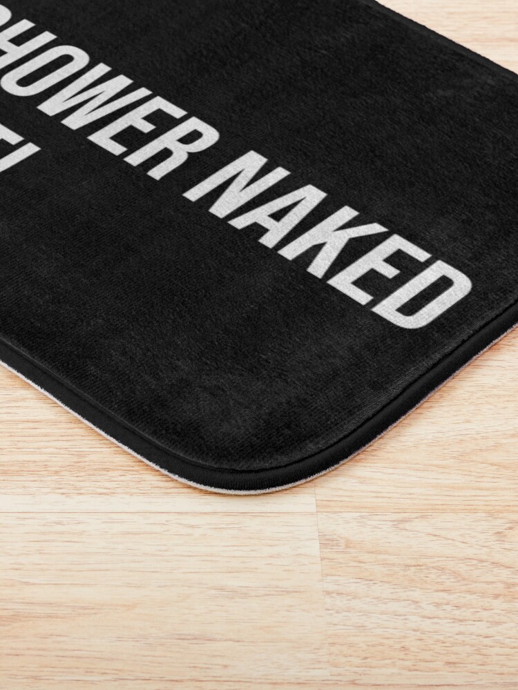 Alternate view of I Bet You Shower Naked - Funny Prank Gift for Roommates Bath Mat