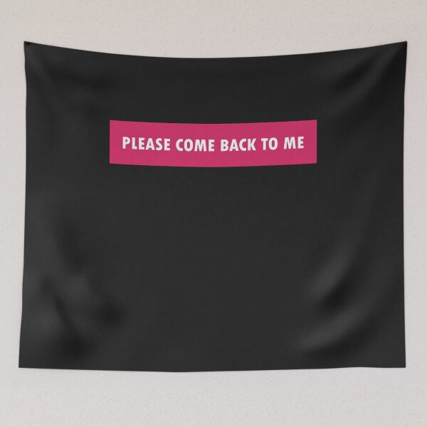 Item preview, Please Come Back To Me designed and sold by HiddenStar02.
