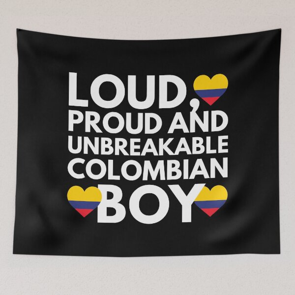Item preview, I am Colombian Boy Loud, Proud and Unbreakable designed and sold by HelloFromAja.