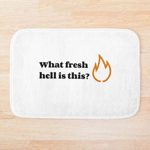 Item preview, What Fresh Hell? designed and sold by MisTeeVious.