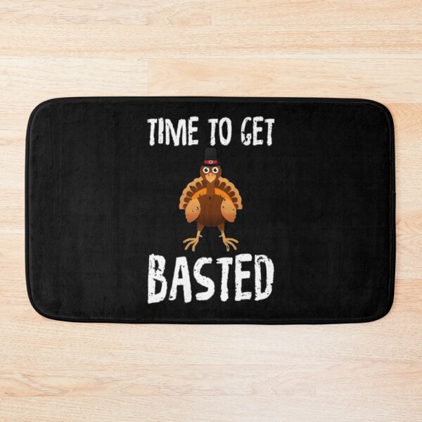 Item preview, Thanksgiving Turkey Funny Get Basted Wasted Gift designed and sold by TopDawgDesigns.