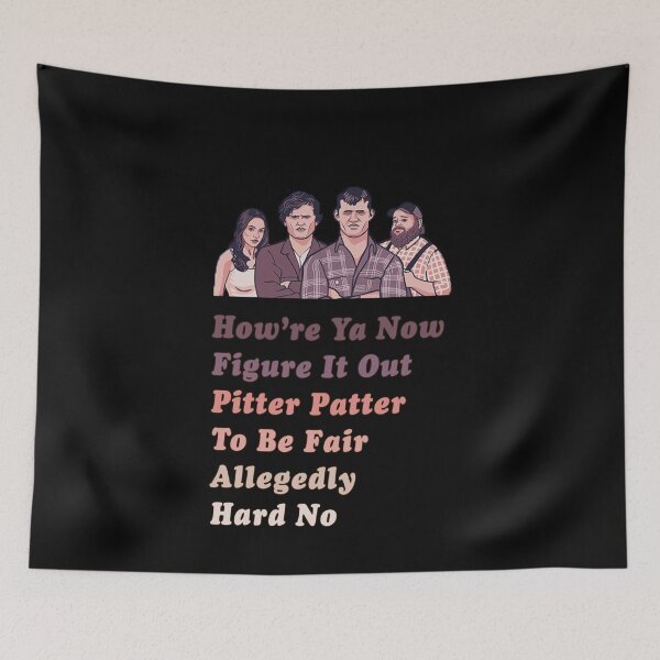 Item preview, How're Ya Now, Figure it Out, Pitter Patter, To Be Fair - LetterKenny Parody designed and sold by SuperUberLame.