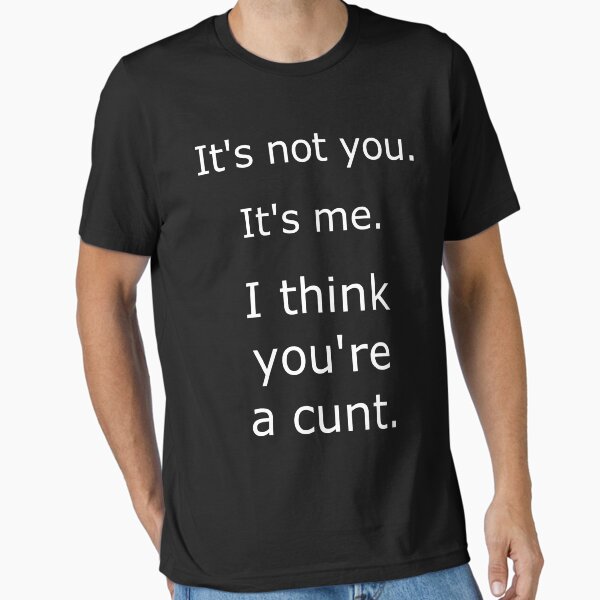 Vista previa del artículo con la obra «No eres tu. Soy yo. Creo que eres un coño. Almohada divertida de la taza de la etiqueta engomada de la camiseta», diseñado y vendido por Dan4220.