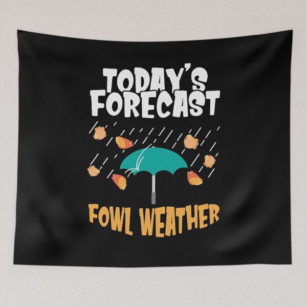 Item preview, Today's Forecast Fowl Weather - Meteorologist Bird Day Gift designed and sold by Dressed For  Duty.