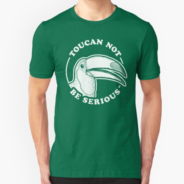 Toucan Not Be Serious Slim Fit T-Shirt