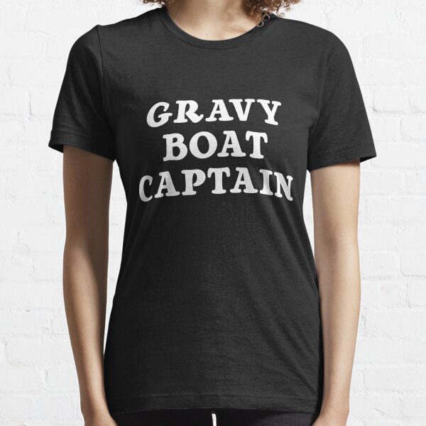 Gravy Boat Captain Essential T-Shirt