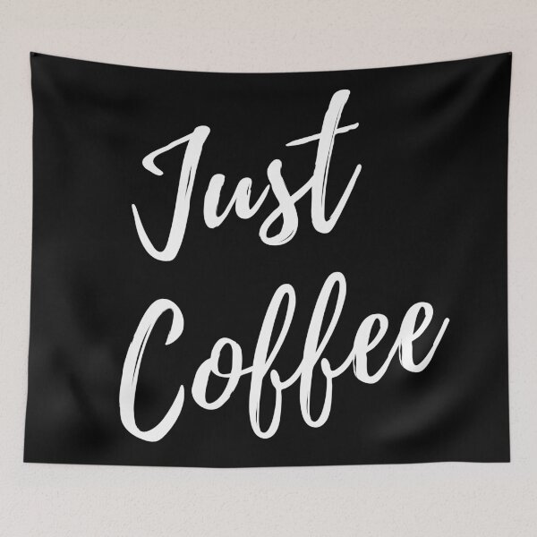 Item preview, Just Coffee designed and sold by Legit Hooligan.