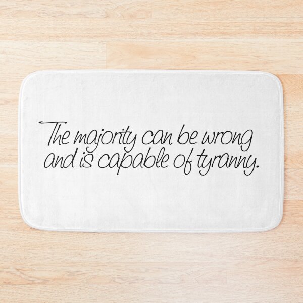 Item preview, The majority can be wrong and is capable of tyranny Black writing designed and sold by dodgerock.