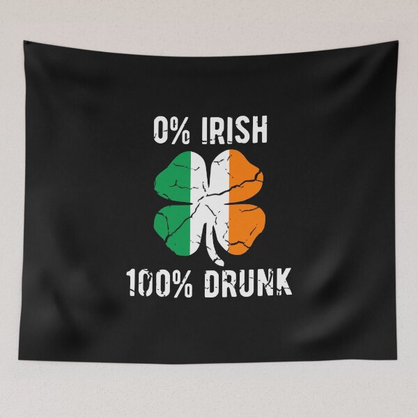Item preview, 0% Irish 100% Drunk Vintage Distressed St Patrick's Day designed and sold by Dan66.