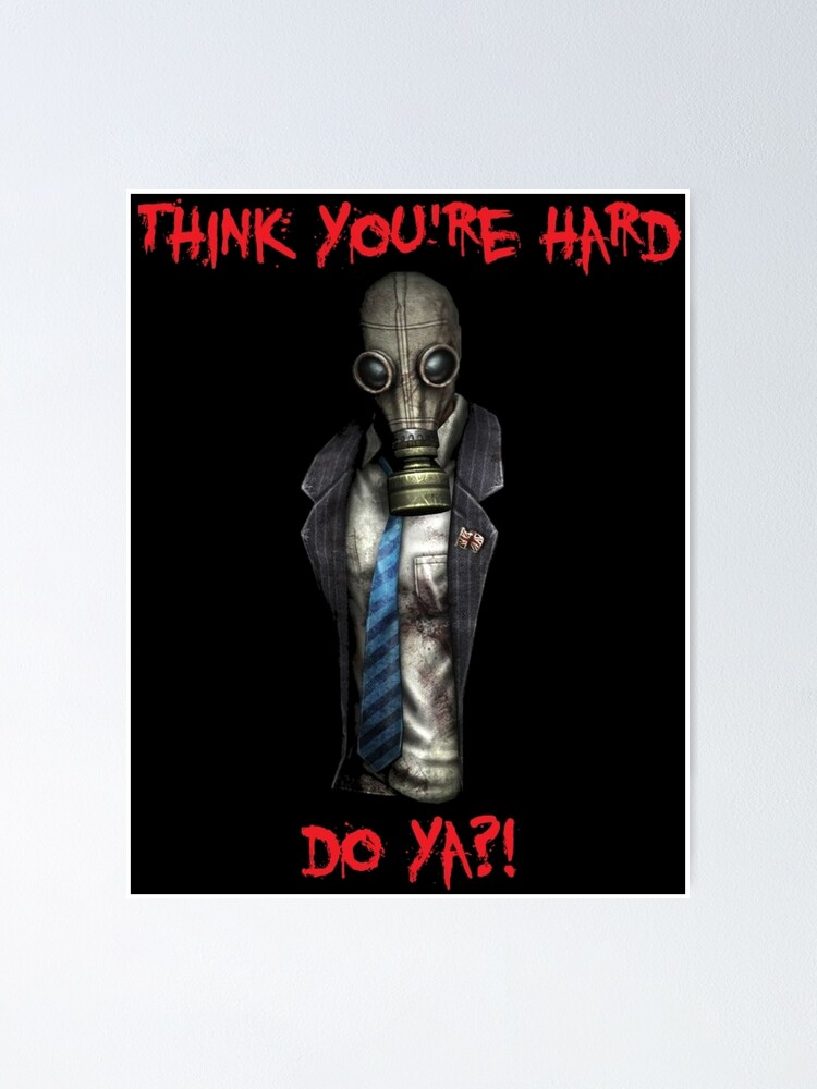 Killing Floor Mr Foster Think You Re Hard Poster By