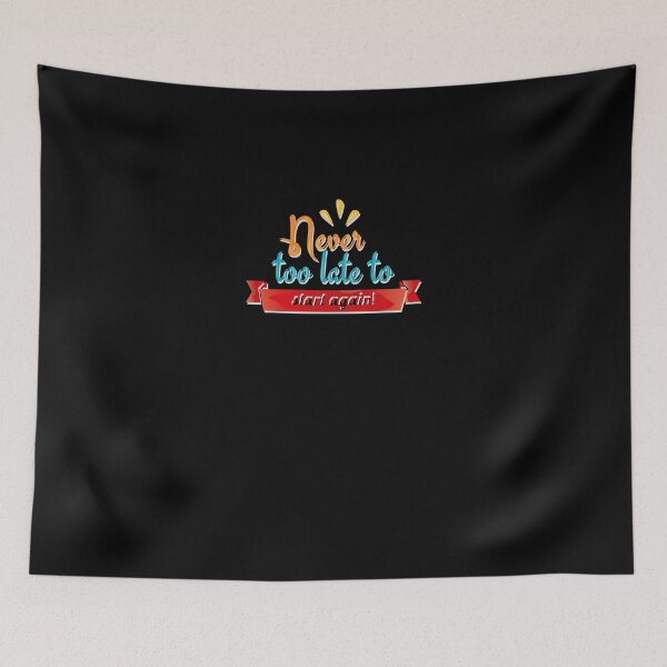 Item preview, Never too late to start again! designed and sold by auradesign.