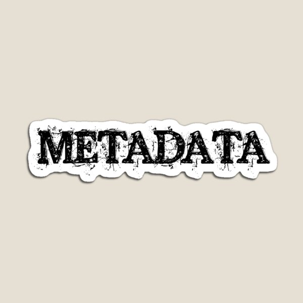 Metadata is cool Magnet