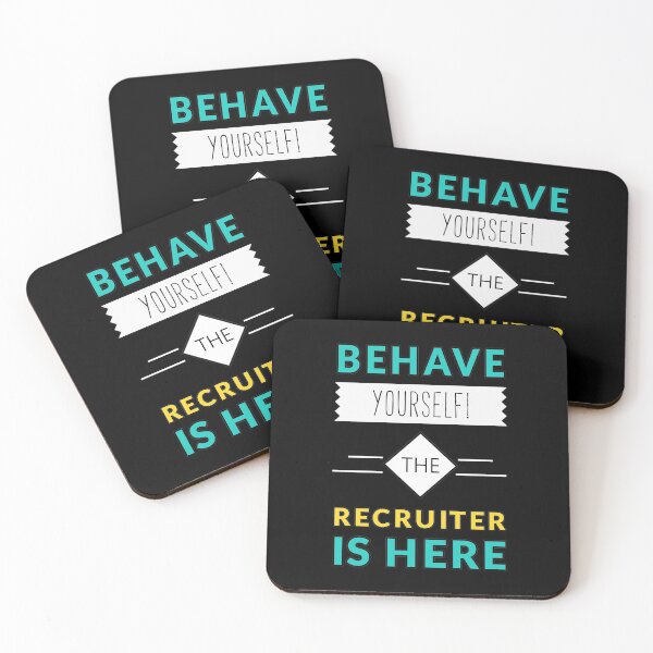 Item preview, Behave Yourself the Recruiter Is Here designed and sold by ojdart.