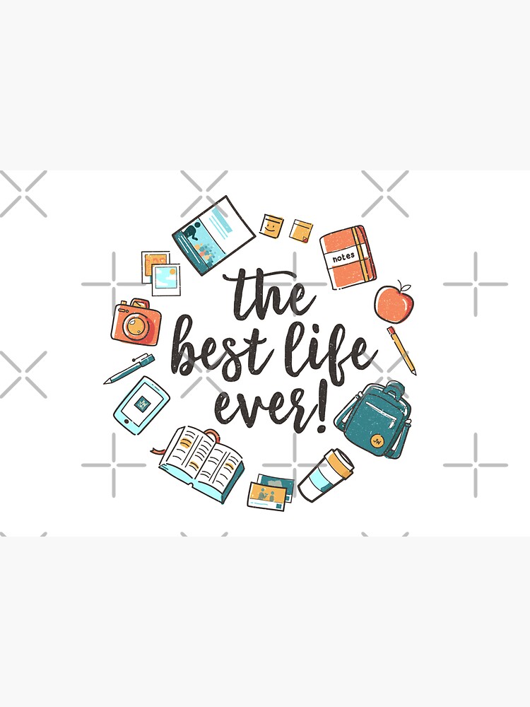 The Best Life Ever! (Design no. 3) by JenielsonDesign