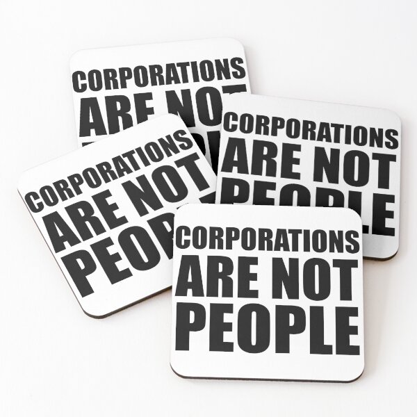 Item preview, Corporations Are Not People designed and sold by artpirate.