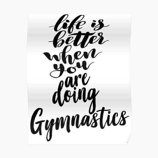 Gymnastics Is Life Posters Redbubble