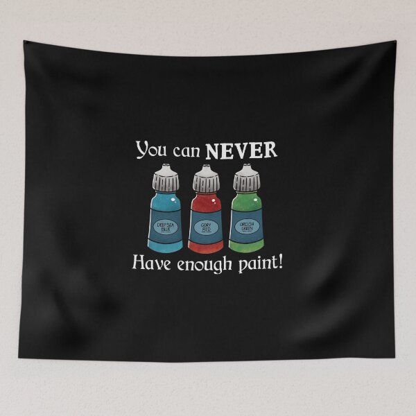 Item preview, You can never have enough paint - On Black designed and sold by Elvish-Emporium.