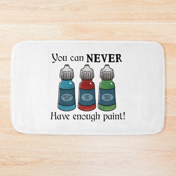 Item preview, You can never have enough paint - On White designed and sold by Elvish-Emporium.