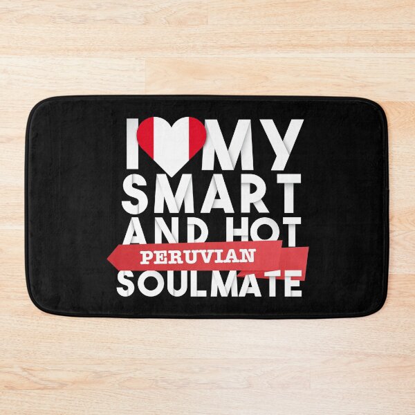 Item preview, I love my smart and hot Peruvian soulmate designed and sold by Urosek.