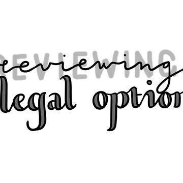 Artwork thumbnail, reviewing my legal options by Jimmies