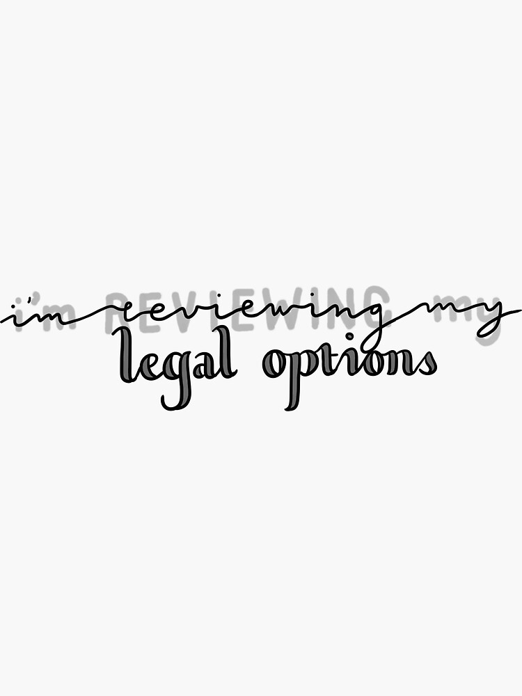 Thumbnail 3 of 3, Sticker, reviewing my legal options designed and sold by Jimmies.