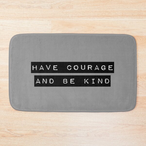 Item preview, Have courage and be kind  designed and sold by piastrelli.