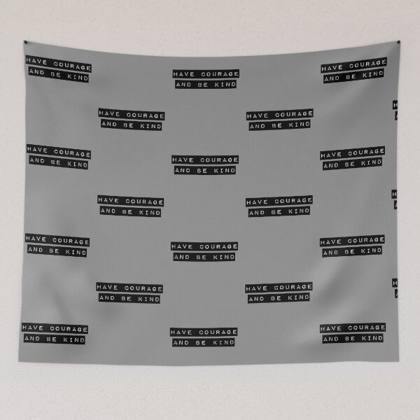 Item preview, Have courage and be kind  designed and sold by piastrelli.