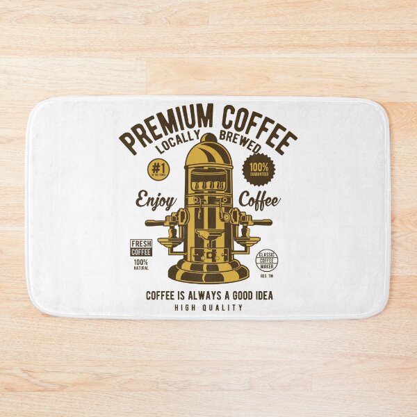 Item preview, Premium Coffee - Locally Brewed - Enjoy Coffee - Coffee Is Always A Good Idea. designed and sold by flipper42.