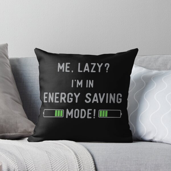 Item preview, Me Lazy? I'm in energy saving mode - Funny tshirt designed and sold by Gerald Waters.