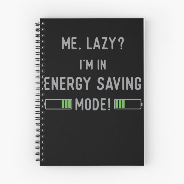 Item preview, Me Lazy? I'm in energy saving mode - Funny tshirt designed and sold by Gerald Waters.