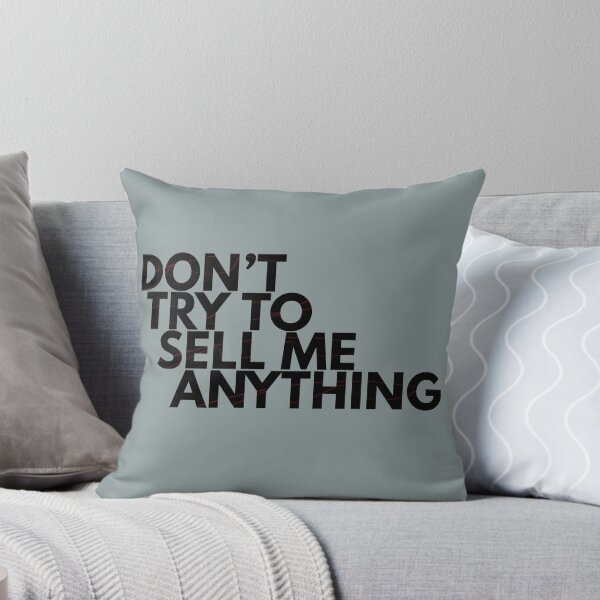 Item preview, Don't Try To Sell Me Anything designed and sold by OffRedEye.