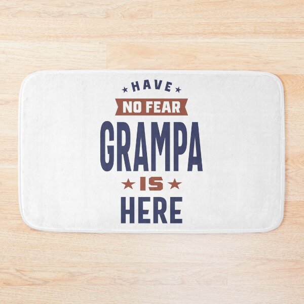 Item preview, Have No Fear Grampa is Here designed and sold by RafaelLopezz.
