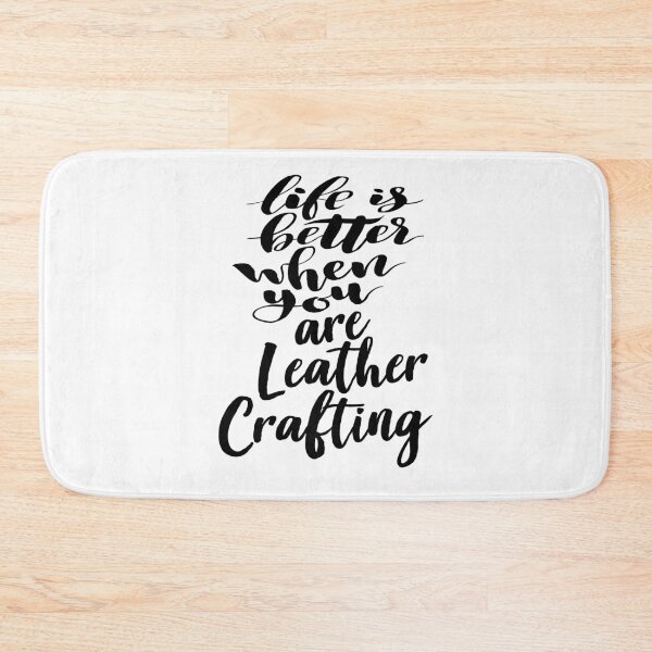 Item preview, Life Is Better When You Are Leather Crafting designed and sold by ProjectX23.