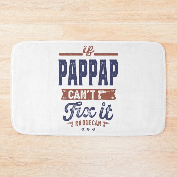 Item preview, If Pap Pap Can't Fix It designed and sold by RafaelLopezz.