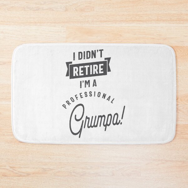Item preview, I Didn't Retire I'm a Professional Grumpa designed and sold by RafaelLopezz.