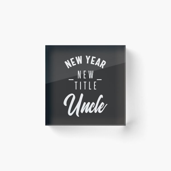 Item preview, New Year New Title Uncle designed and sold by RafaelLopezz.