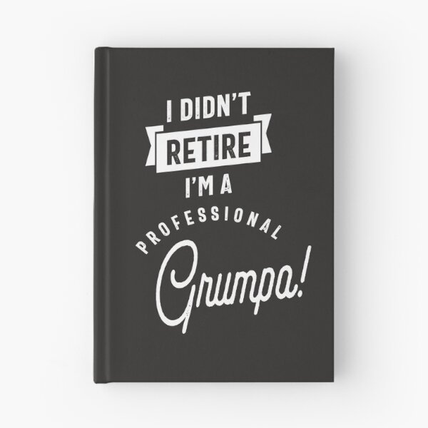 Item preview, I Didn't Retire I'm a Professional Grumpa designed and sold by RafaelLopezz.