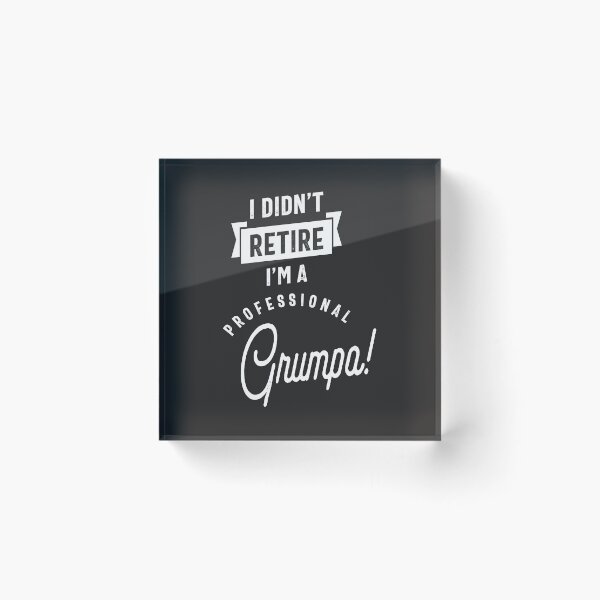 Item preview, I Didn't Retire I'm a Professional Grumpa designed and sold by RafaelLopezz.