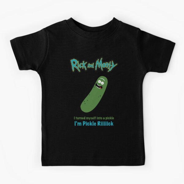 I'm Pickle Rick Kids T-Shirt