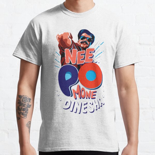 NEE PO MONE DINESHA -PLAIN Classic T-Shirt