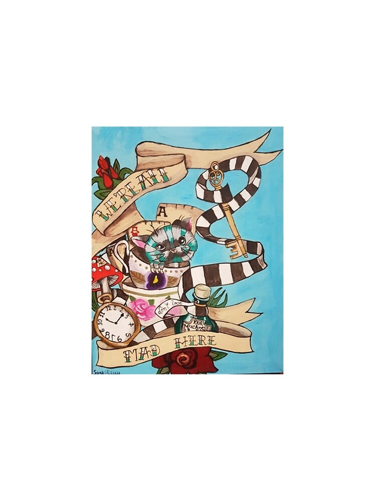 Were All Mad Here (Alice's Adventures in Wonderland) by dplrjl