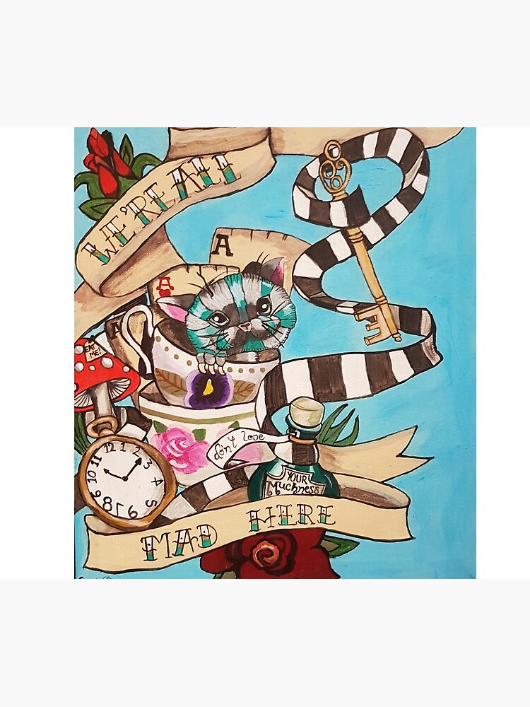 Were All Mad Here (Alice's Adventures in Wonderland) by dplrjl