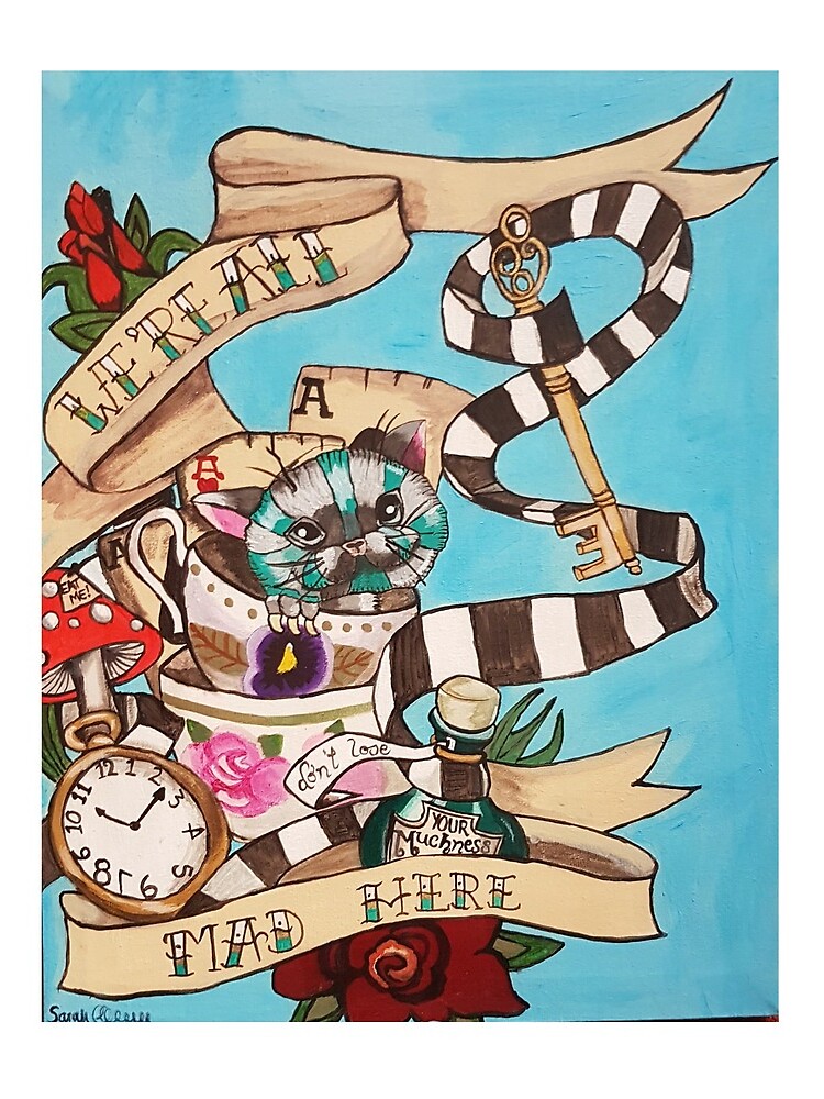 Were All Mad Here (Alice's Adventures in Wonderland) by dplrjl