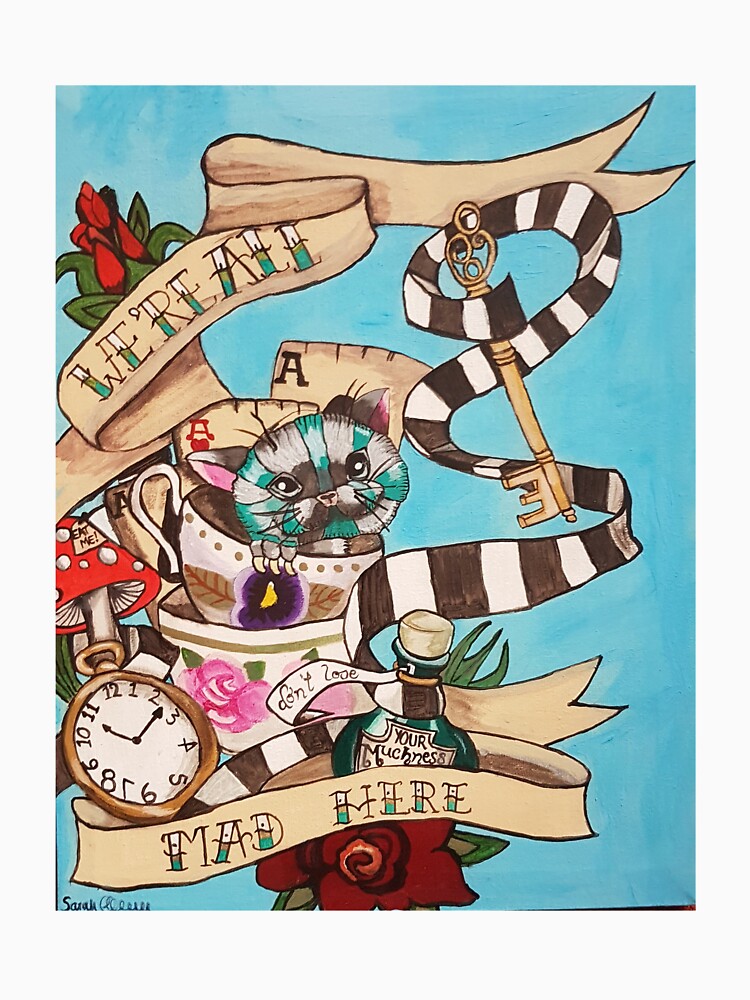 Were All Mad Here (Alice's Adventures in Wonderland) by dplrjl