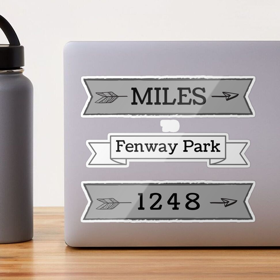 Miles to Fenway Park Boston,Ma Sticker for Sale by Wicked Pink Inc.