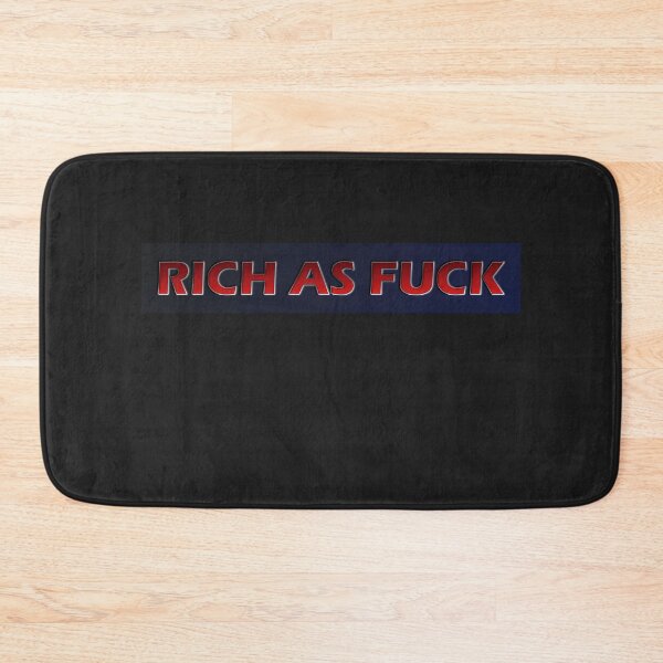 Item preview, Rich as Fuck designed and sold by HiddenStar02.