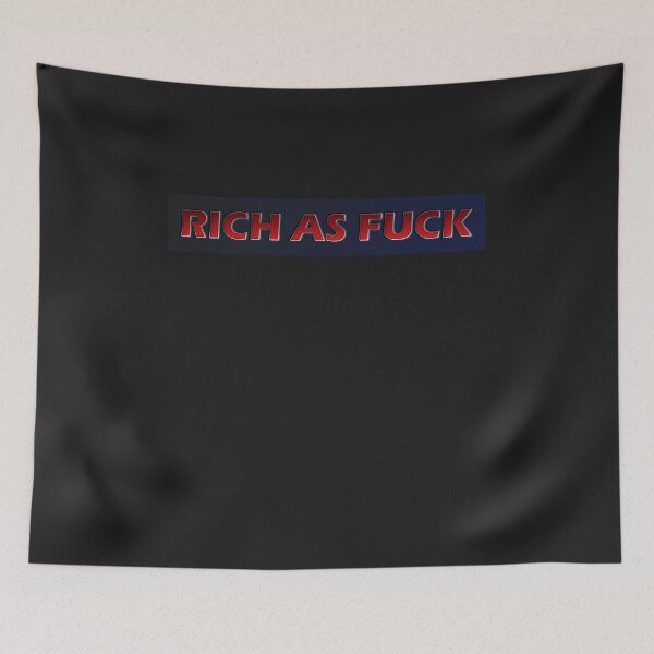 Item preview, Rich as Fuck designed and sold by HiddenStar02.