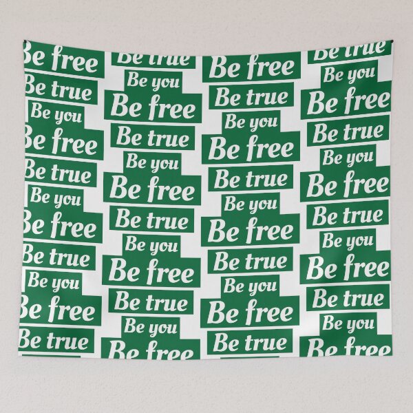 Item preview, "Be free, be true, be you" designed and sold by MrazTees.